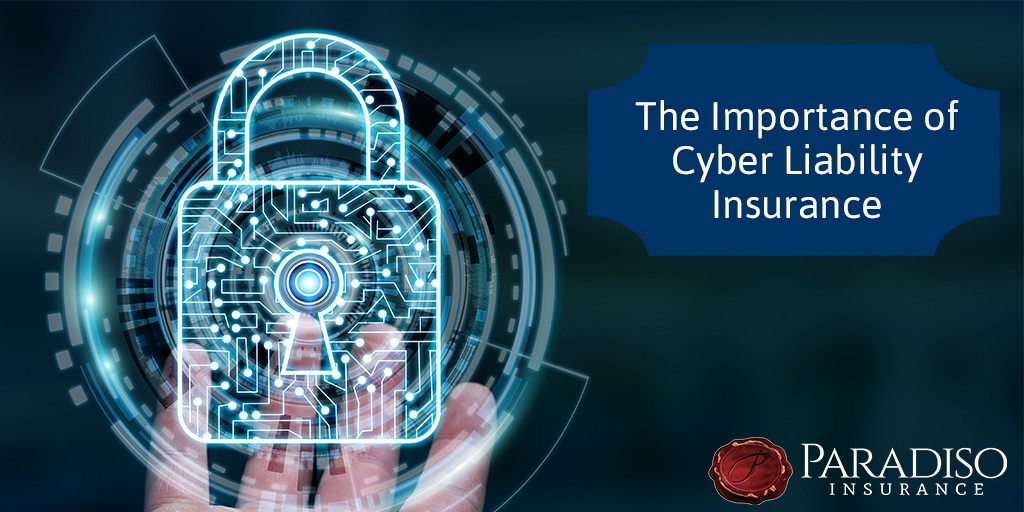 The Importance of Cyber Liability Insurance