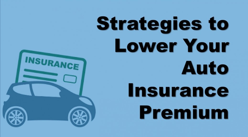 How to Lower Your Car Insurance Premiums