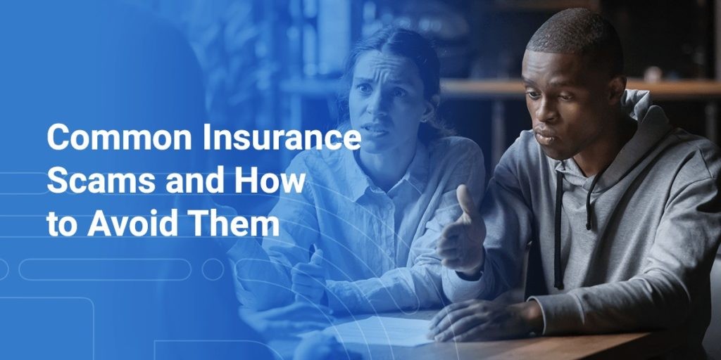 The Most Common Insurance Scams and How to Avoid Them