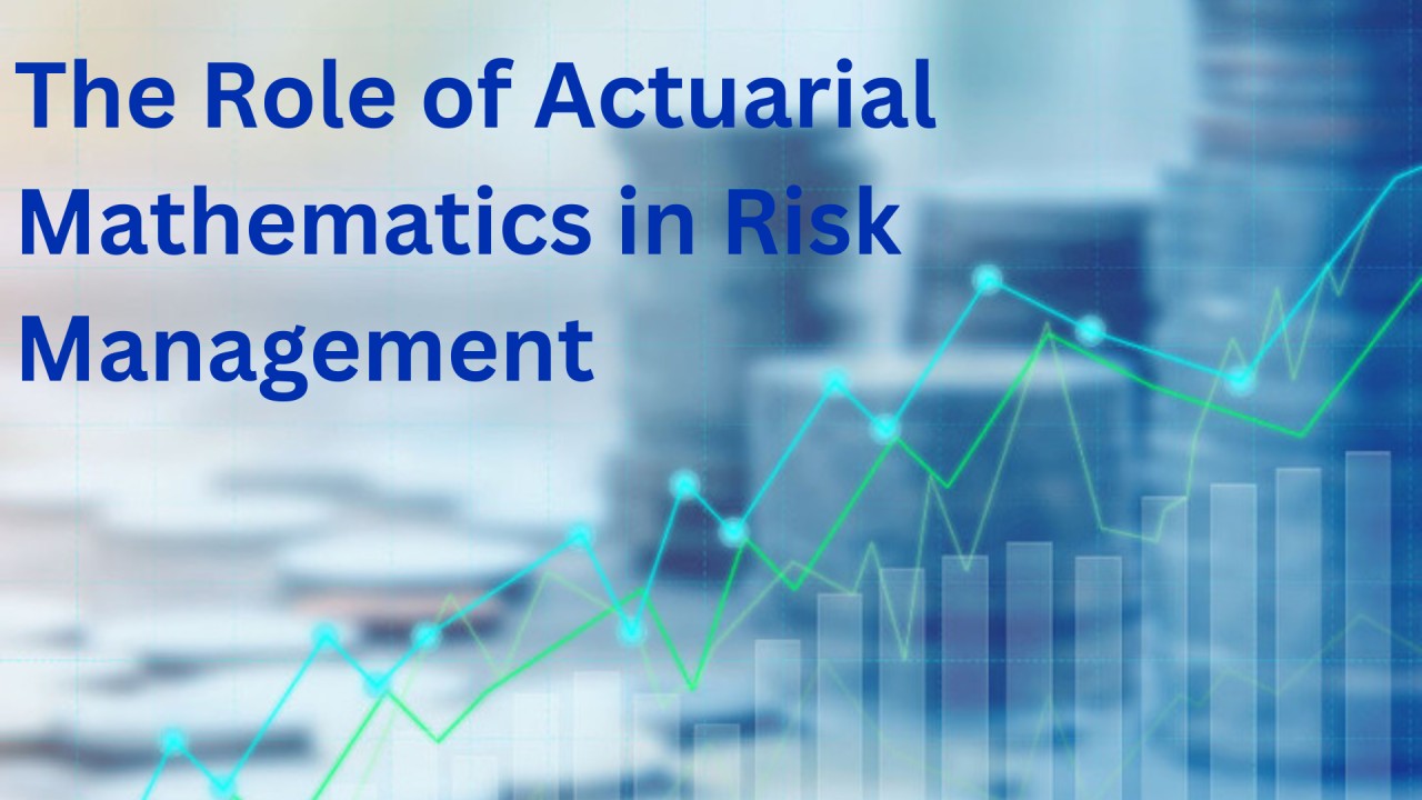 Understanding Actuarial Science: The Math of Risk